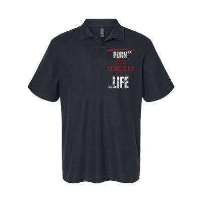 Born To Dominate This Life Softstyle Adult Sport Polo