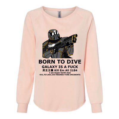 Born To Dive Galaxy Is A Fuck Kill Em All 2184 I Am Super Earth Man 410757864 Womens California Wash Sweatshirt