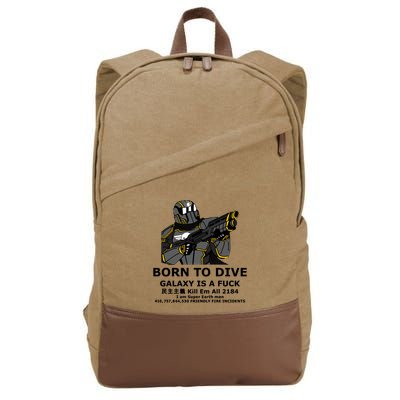 Born To Dive Galaxy Is A Fuck Kill Em All 2184 I Am Super Earth Man 410757864 Cotton Canvas Backpack