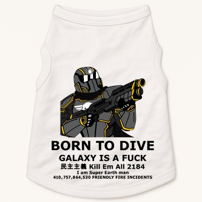Born To Dive Galaxy Is A Fuck Kill Em All 2184 I Am Super Earth Man 410757864 Doggie Tank