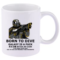 Born To Dive Galaxy Is A Fuck Kill Em All 2184 I Am Super Earth Man 410757864 11oz C Handle Ceramic Mug