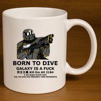 Born To Dive Galaxy Is A Fuck Kill Em All 2184 I Am Super Earth Man 410757864 11oz C Handle Ceramic Mug