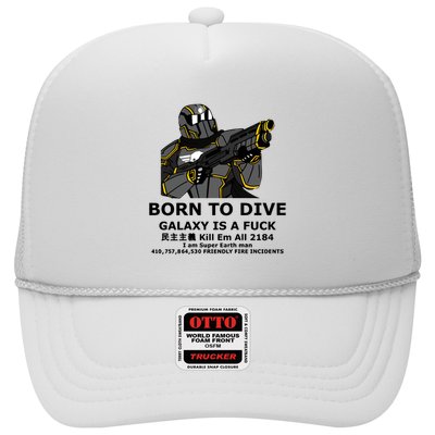 Born To Dive Galaxy Is A Fuck Kill Em All 2184 I Am Super Earth Man 410757864 Trucker Hat