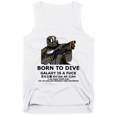 Born To Dive Galaxy Is A Fuck Kill Em All 2184 I Am Super Earth Man 410757864 Tank Top