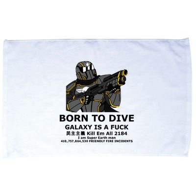 Born To Dive Galaxy Is A Fuck Kill Em All 2184 I Am Super Earth Man 410757864 Microfiber Hand Towel