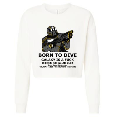 Born To Dive Galaxy Is A Fuck Kill Em All 2184 I Am Super Earth Man 410757864 Cropped Pullover Crew