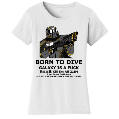 Born To Dive Galaxy Is A Fuck Kill Em All 2184 I Am Super Earth Man 410757864 Women's T-Shirt