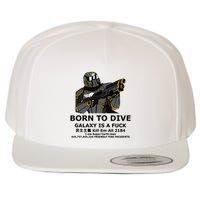 Born To Dive Galaxy Is A Fuck Kill Em All 2184 I Am Super Earth Man 410757864 Wool Snapback Cap