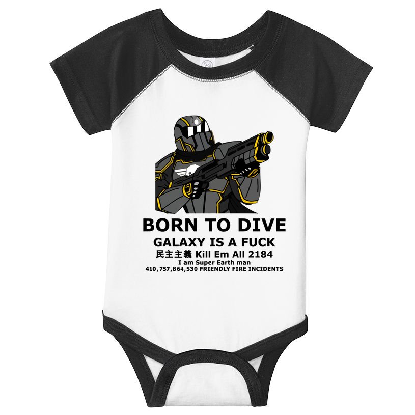 Born To Dive Galaxy Is A Fuck Kill Em All 2184 I Am Super Earth Man 410757864 Infant Baby Jersey Bodysuit