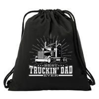 Best Truckin' Dad Ever Trucking Dad For Truck Driver Drawstring Bag