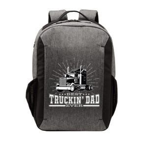 Best Truckin' Dad Ever Trucking Dad For Truck Driver Vector Backpack