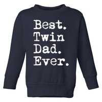 Best Twin Dad Ever Funny Fathers Day Saying for Dad of Twins Toddler Sweatshirt