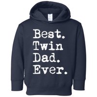 Best Twin Dad Ever Funny Fathers Day Saying for Dad of Twins Toddler Hoodie