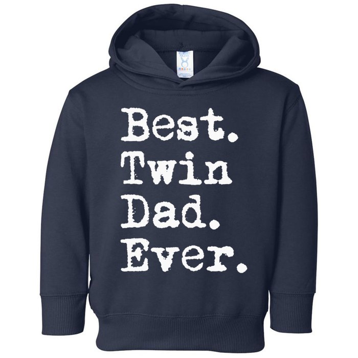 Best Twin Dad Ever Funny Fathers Day Saying for Dad of Twins Toddler Hoodie