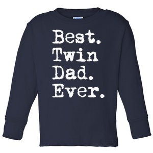 Best Twin Dad Ever Funny Fathers Day Saying for Dad of Twins Toddler Long Sleeve Shirt