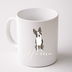 Boston Terrier Dog Mama Gift Boston Terrier Dog Mom Present Gift Coffee Mug