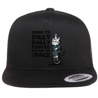 Born To Dilly Dally Forced To Pick Up The Pace Funny Cat Flatbill Hat