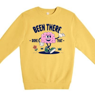 Been There Done That Retro Cartoon Brain Premium Crewneck Sweatshirt