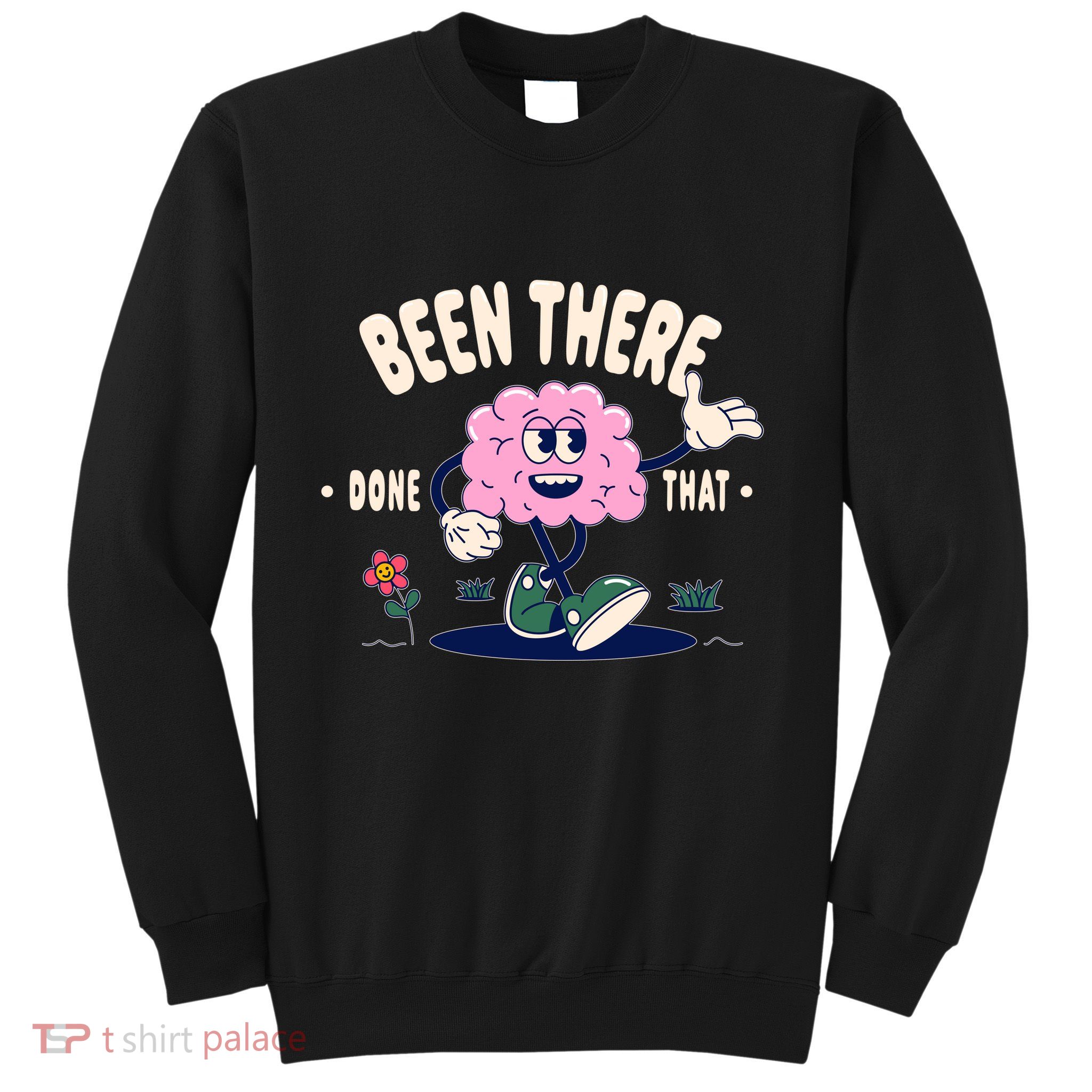Been There Done That Retro Cartoon Brain Sweatshirt