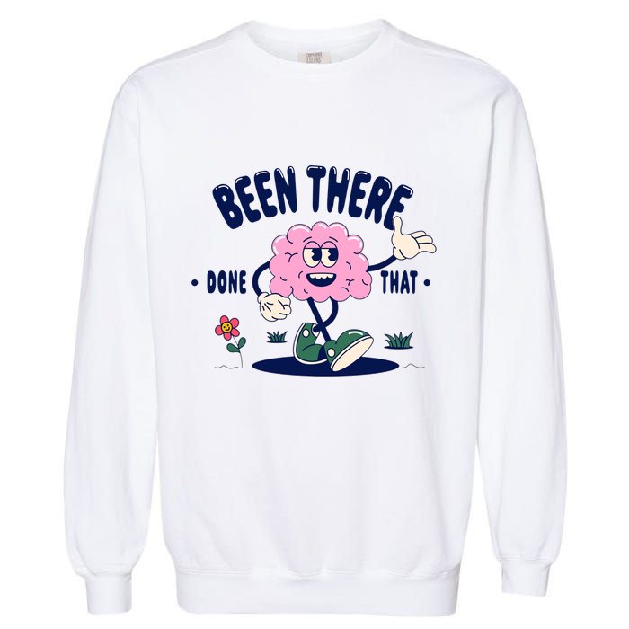 Been There Done That Retro Cartoon Brain Garment-Dyed Sweatshirt