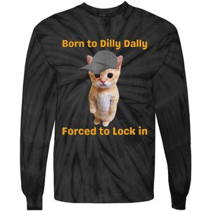 Born To Dilly Dally Forced To Lock In Cat Tie-Dye Long Sleeve Shirt