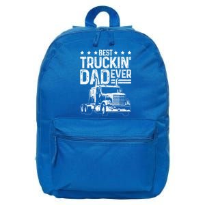 Best Truckin Dad Ever Funny Truck Driver FatherS Day Gift Funny Gift 16 in Basic Backpack