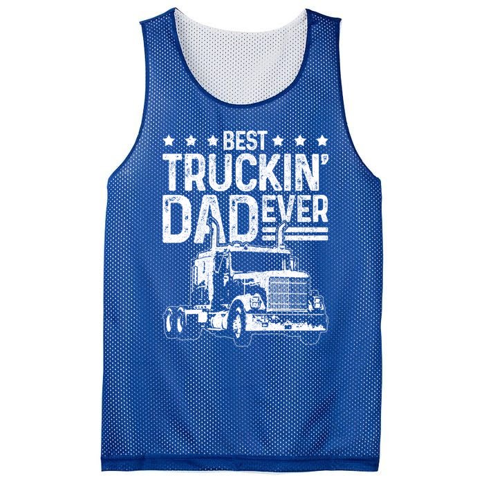 Best Truckin Dad Ever Funny Truck Driver FatherS Day Gift Funny Gift Mesh Reversible Basketball Jersey Tank