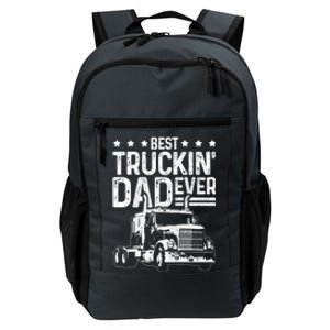 Best Truckin Dad Ever Funny Truck Driver FatherS Day Gift Funny Gift Daily Commute Backpack