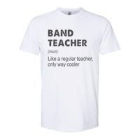 Band Teacher Definition Teaching School Teacher Softstyle CVC T-Shirt