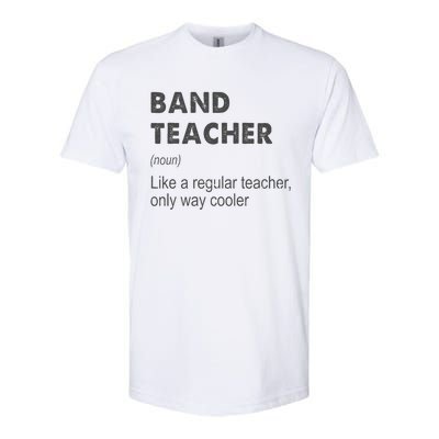 Band Teacher Definition Teaching School Teacher Softstyle® CVC T-Shirt