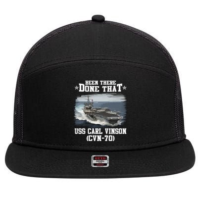 Been There Done That USS Carl Vinson CVN70 Veterans Day Father Day Gift 7 Panel Mesh Trucker Snapback Hat