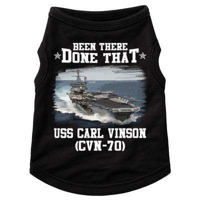 Been There Done That USS Carl Vinson CVN70 Veterans Day Father Day Gift Doggie Tank