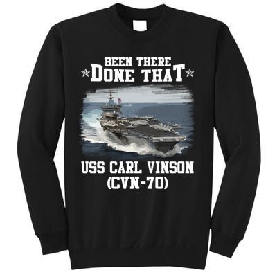 Been There Done That USS Carl Vinson CVN70 Veterans Day Father Day Gift Sweatshirt