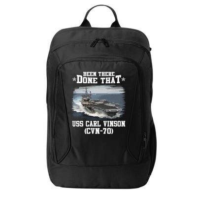 Been There Done That USS Carl Vinson CVN70 Veterans Day Father Day Gift City Backpack