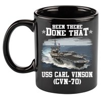 Been There Done That USS Carl Vinson CVN70 Veterans Day Father Day Gift 11oz C Handle Ceramic Mug