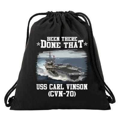 Been There Done That USS Carl Vinson CVN70 Veterans Day Father Day Gift Drawstring Bag