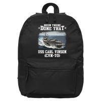 Been There Done That USS Carl Vinson CVN70 Veterans Day Father Day Gift 16 in Basic Backpack