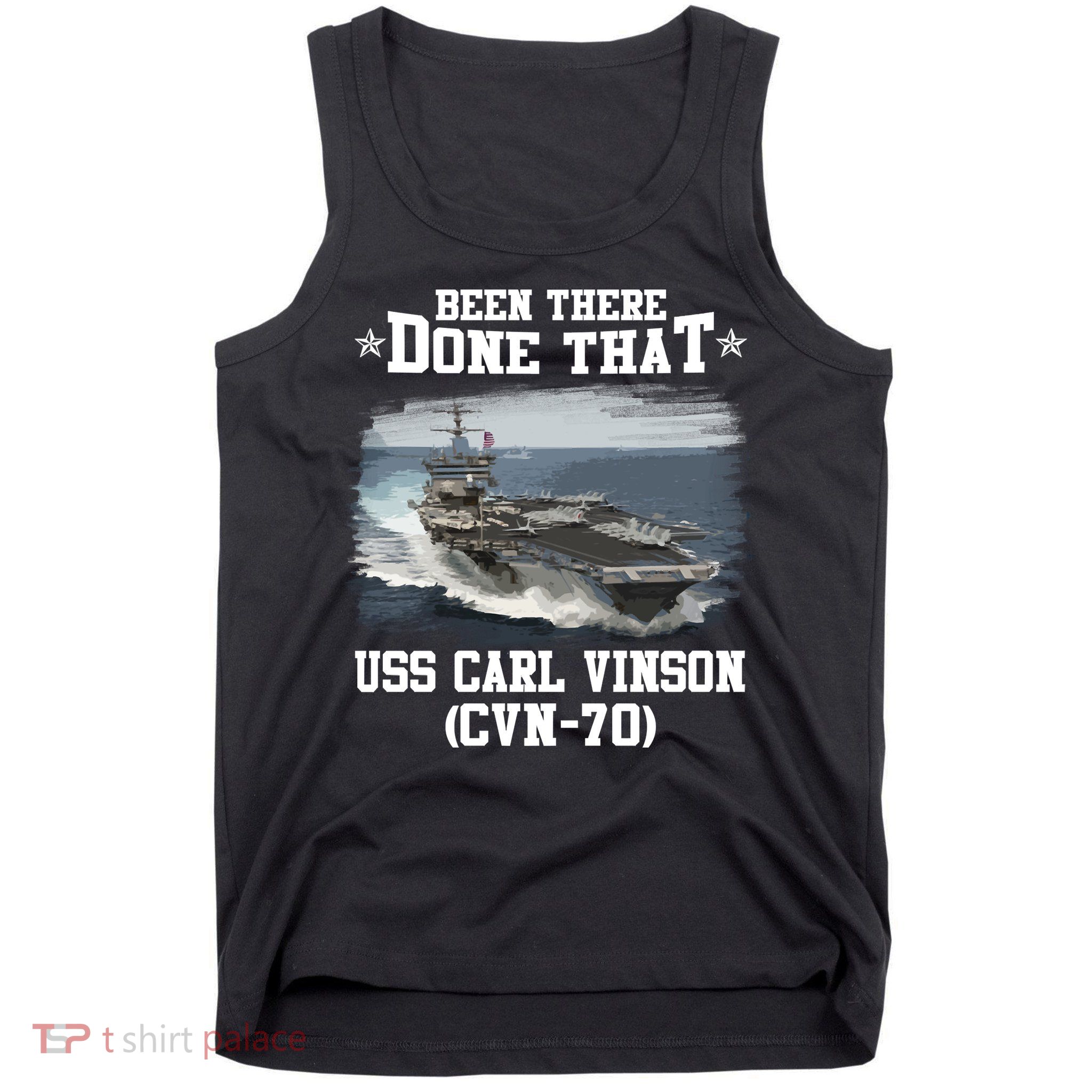 Been There Done That USS Carl Vinson CVN70 Veterans Day Father Day Gift Tank Top