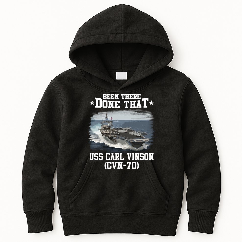 Been There Done That USS Carl Vinson CVN70 Veterans Day Father Day Gift Kids Hoodie