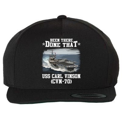 Been There Done That USS Carl Vinson CVN70 Veterans Day Father Day Gift Wool Snapback Cap