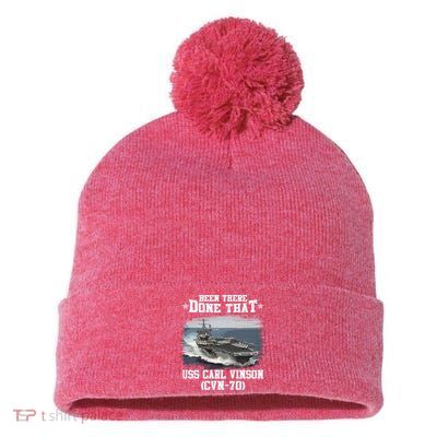 Been There Done That USS Carl Vinson CVN70 Veterans Day Father Day Gift Pom Pom 12in Knit Beanie