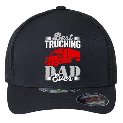 Best Trucking Dad Ever, Big Rig Trucker, Truckin Fathers Day Flexfit Unipanel Trucker Cap