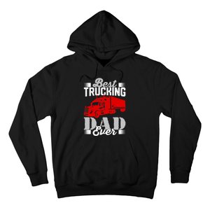 Best Trucking Dad Ever, Big Rig Trucker, Truckin Fathers Day Hoodie