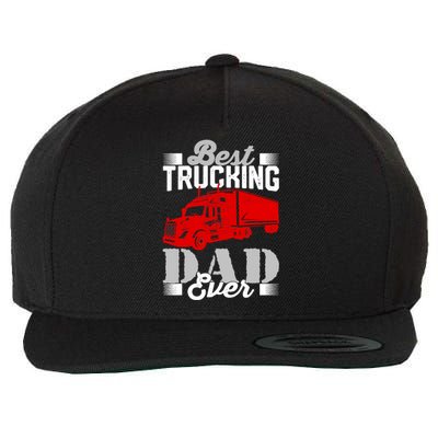 Best Trucking Dad Ever, Big Rig Trucker, Truckin Fathers Day Wool Snapback Cap