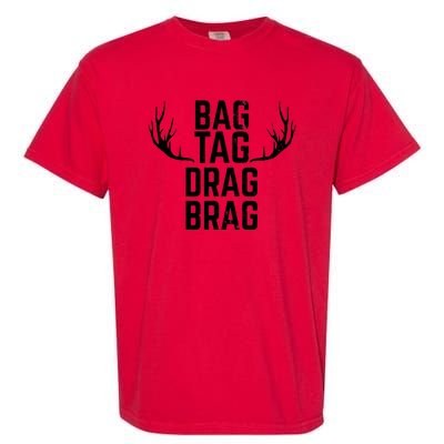 Bag Tag Drag Brag Funny Deer Hunting Design Garment-Dyed Heavyweight T-Shirt