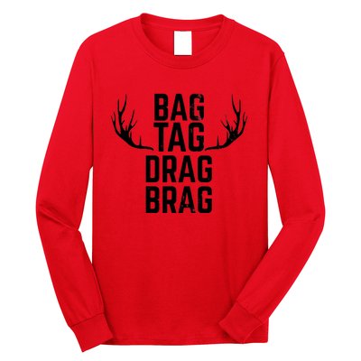 Bag Tag Drag Brag Funny Deer Hunting Design Long Sleeve Shirt