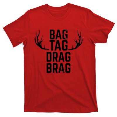 Bag Tag Drag Brag Funny Deer Hunting Design T-Shirt