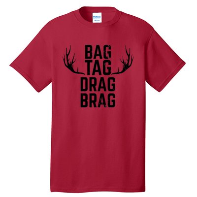 Bag Tag Drag Brag Funny Deer Hunting Design Tall T-Shirt