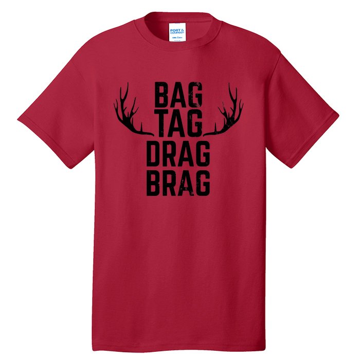 Bag Tag Drag Brag Funny Deer Hunting Design Tall T-Shirt