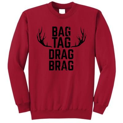 Bag Tag Drag Brag Funny Deer Hunting Design Tall Sweatshirt